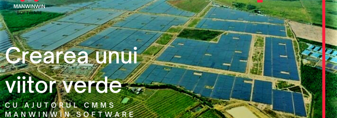 Crearea unui viitor verde cu ajutorul CMMS ManWinWin Software