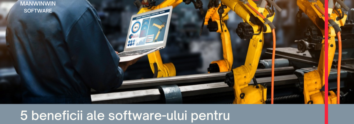 5 beneficii ale software-ului pentru managementul mentenanței ManWinWin